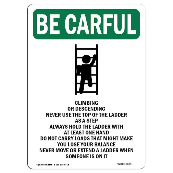 OSHA CAREFUL Sign, Always Face Ladder W/ Symbol, 24in X 18in Rigid Plastic, 18" W, 24" L, Portrait